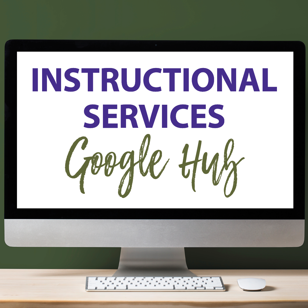Instructional Services google hub
